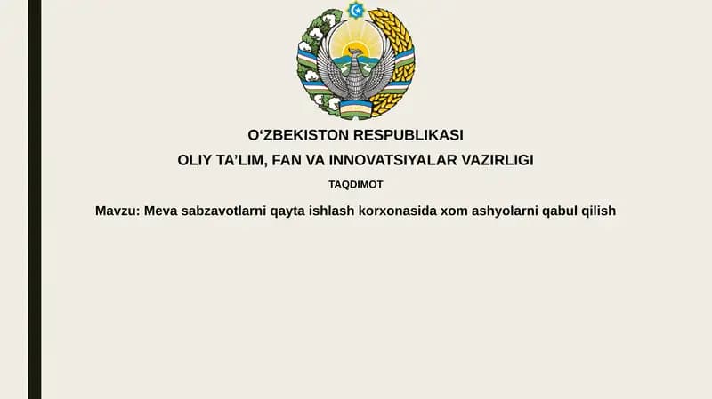 Mevasabzavotlarni qayta ishlovchi korxonasi xomashyolari qabul qilish
