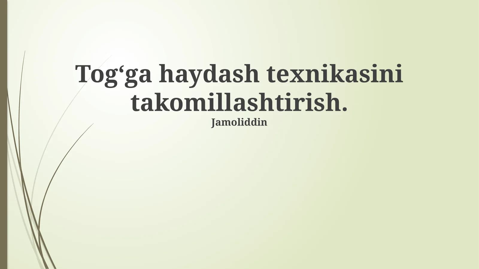 Tog‘ga haydash texnikasini takomillashtirish