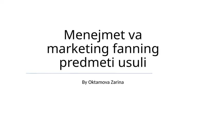 Menejmet va marketing fanning predmeti usuli