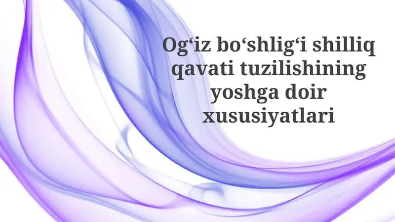 Yoshga bog'liq shilliq qavatining yoshgadoir xususiyatlari
