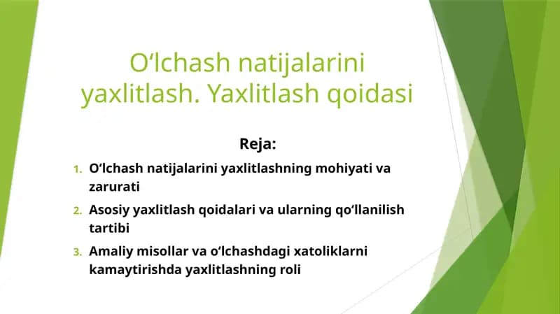 O‘lchash natijalarini yaxlitlash. Yaxlitlash qoidasi