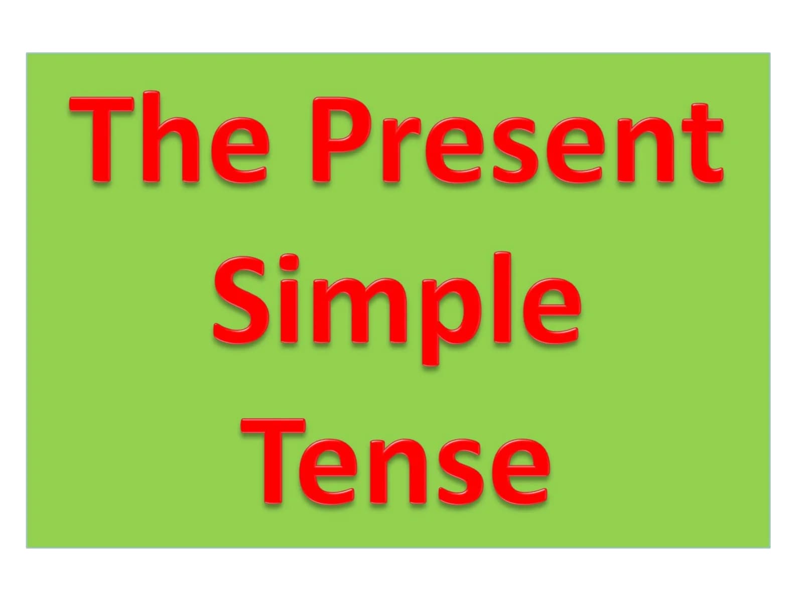 Positive and Negative | Questions and Short Answers | Present Simple Usage