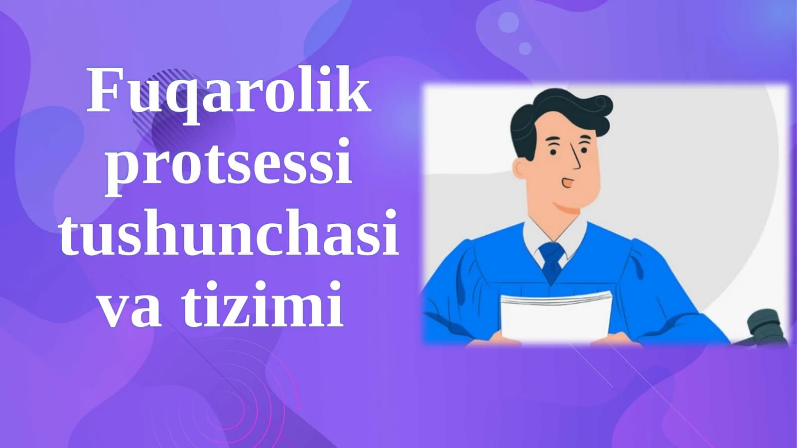 Fuqarolik protsessi tushunchasi va tizimi