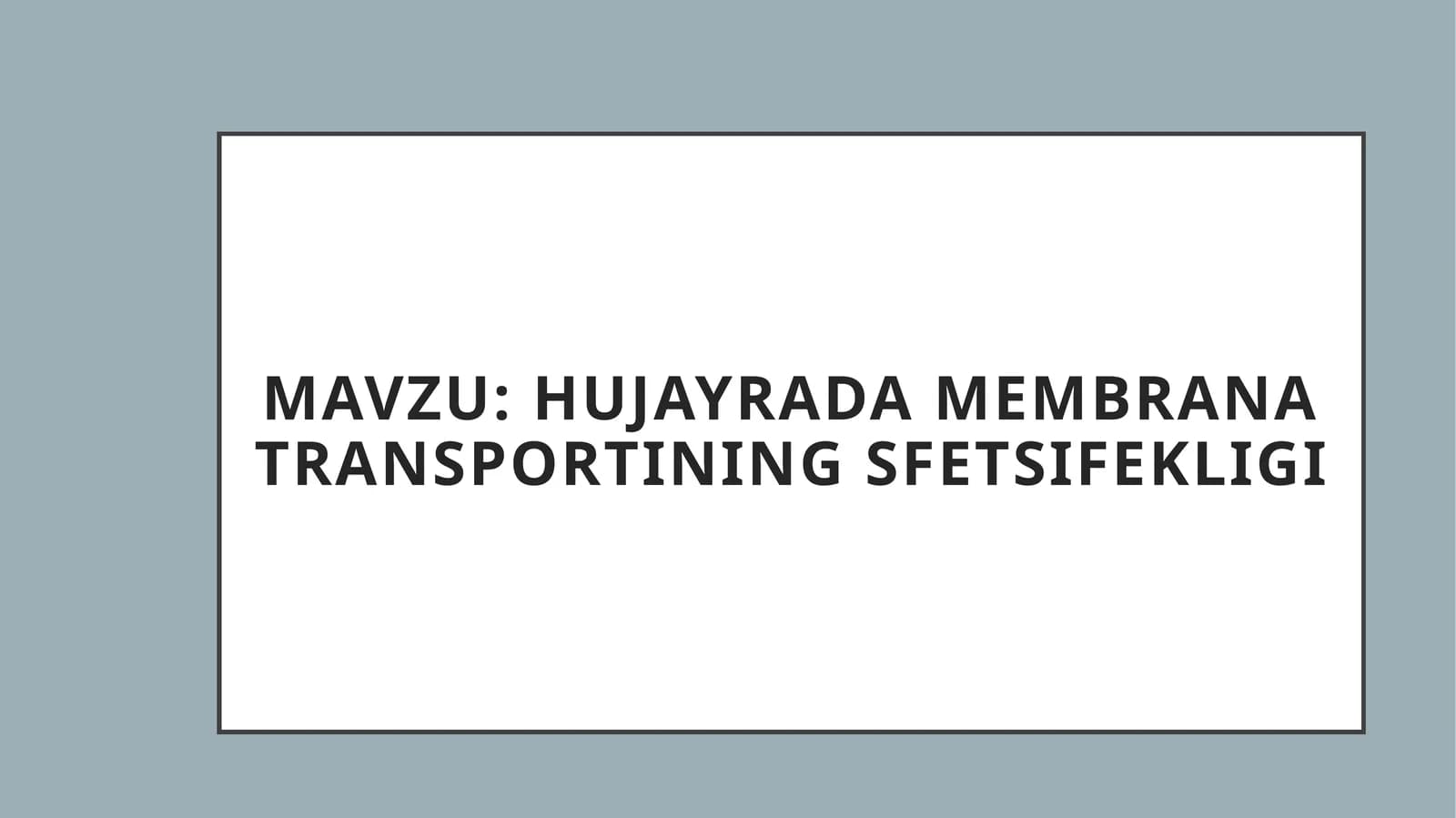 Hujayra membranasining tuzilishi
