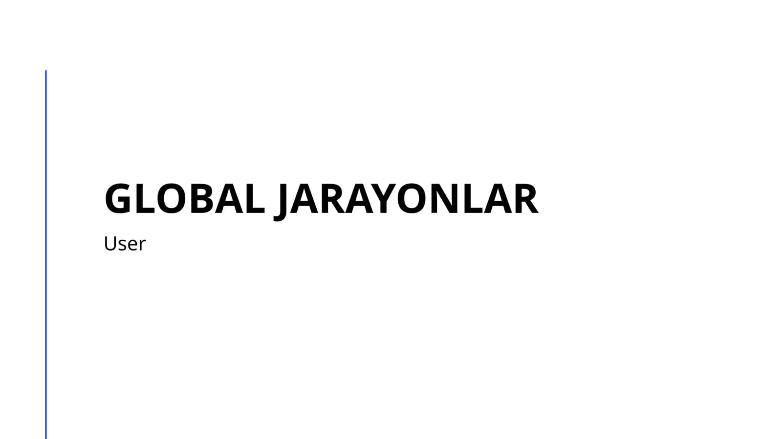 Global jarayonlar: ta'rifi va ahamiyati