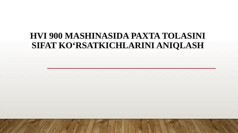 HVI 900 mashinasida paxta tolasini sifat koʻrsatkichlarini aniqlash