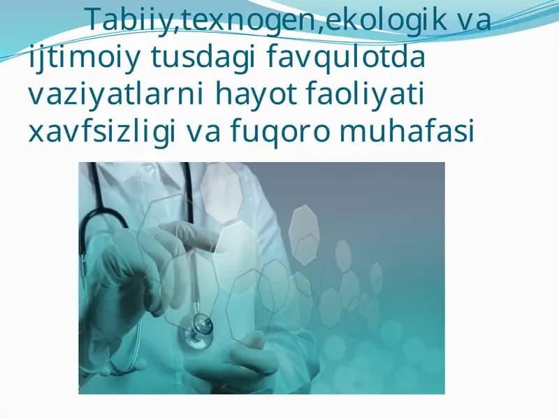 Tabiiy,texnogen,ekologik va ijtimoiy tusdagi favqulotda vaziyatlarni hayot faoliyati xavfsizligi va fuqoro muhafasi