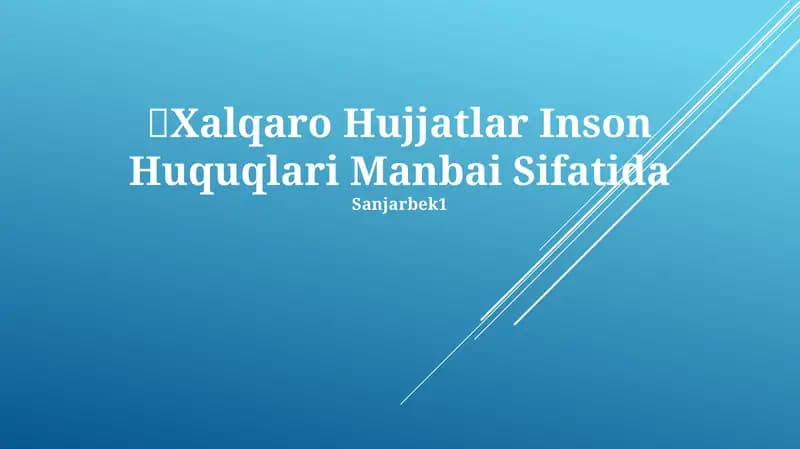 Xalqaro Hujjatlar Inson Huquqlari Manbai Sifatida
