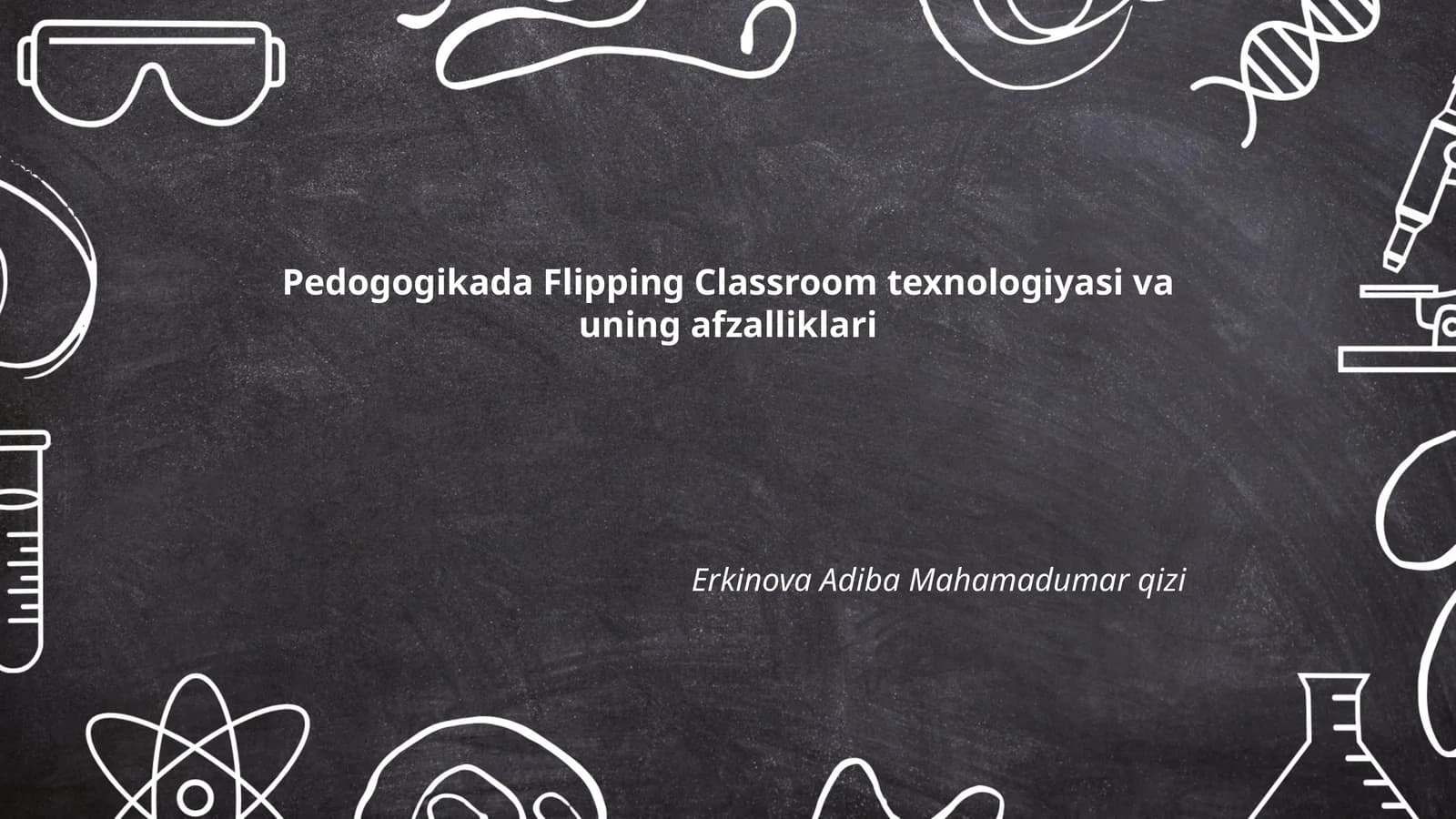 Pedogogikada Flipping Classroom texnologiyasi va uning afzalliklari