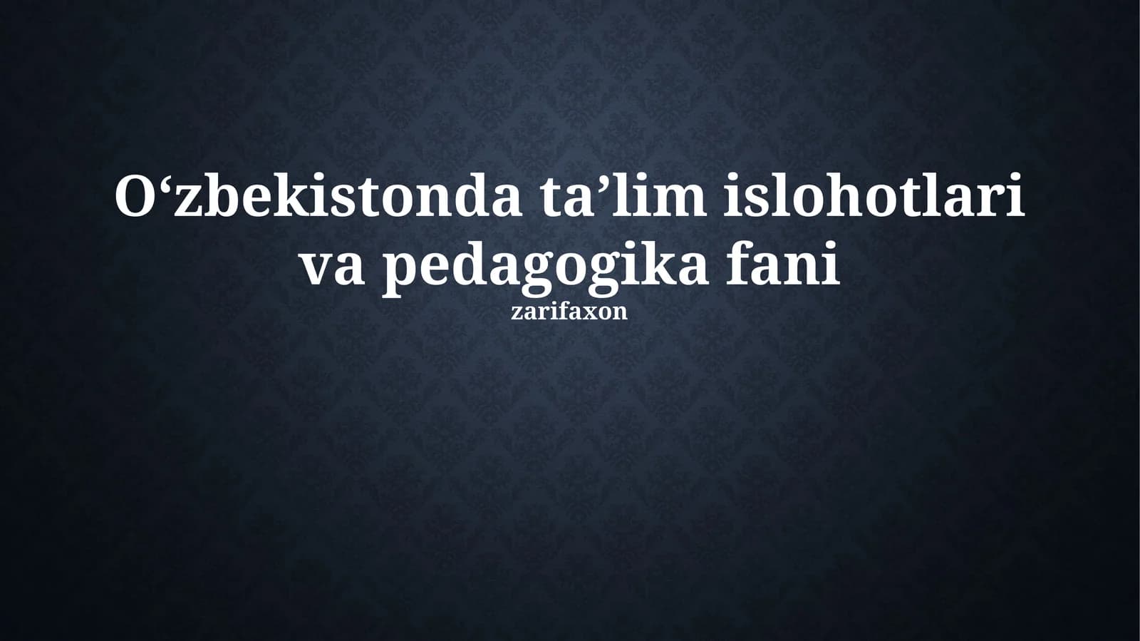 O‘zbekistonda ta’lim islohotlari va pedagogika fani