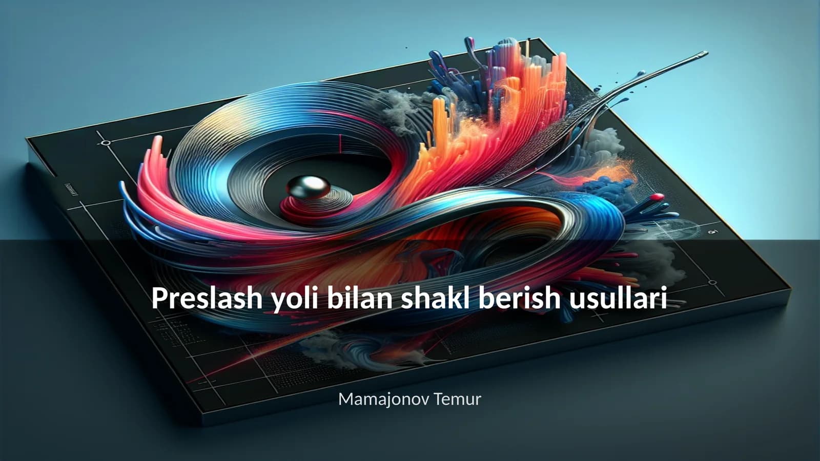 Preslash yoli bilan shakl berish usullari