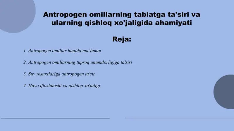 Antropogen omillarning tabiatga ta'siri va ularning qishloq xo'jaligida ahamiyati