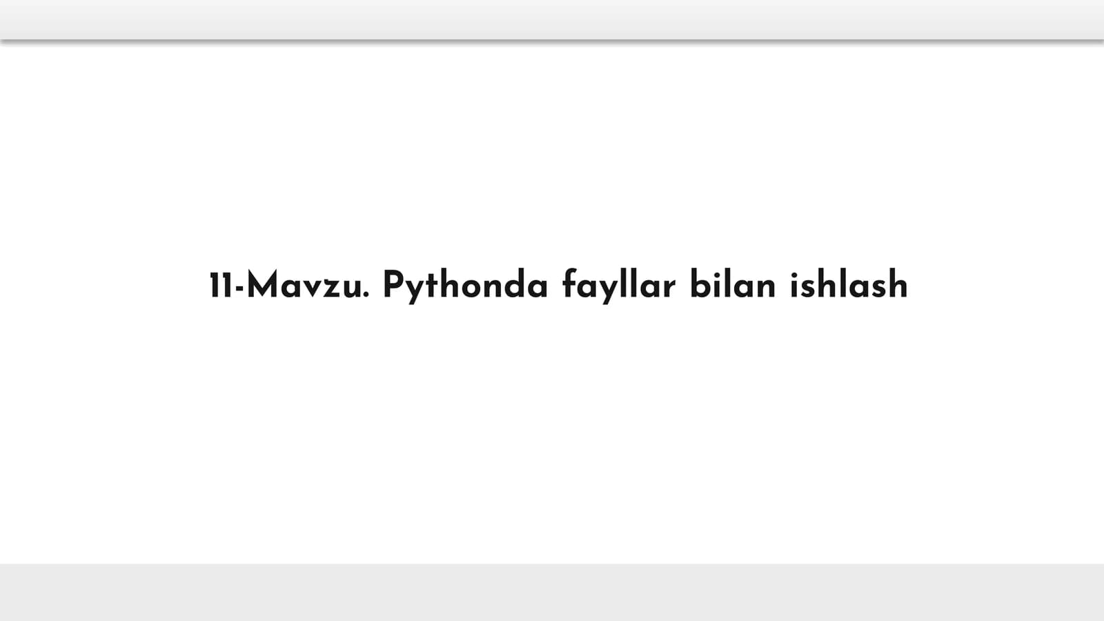 Pythonda fayllar bilan ishlash