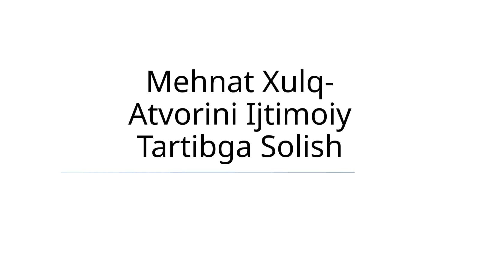 Mehnat Xulq- Atvorini Ijtimoiy Tartibga Solish