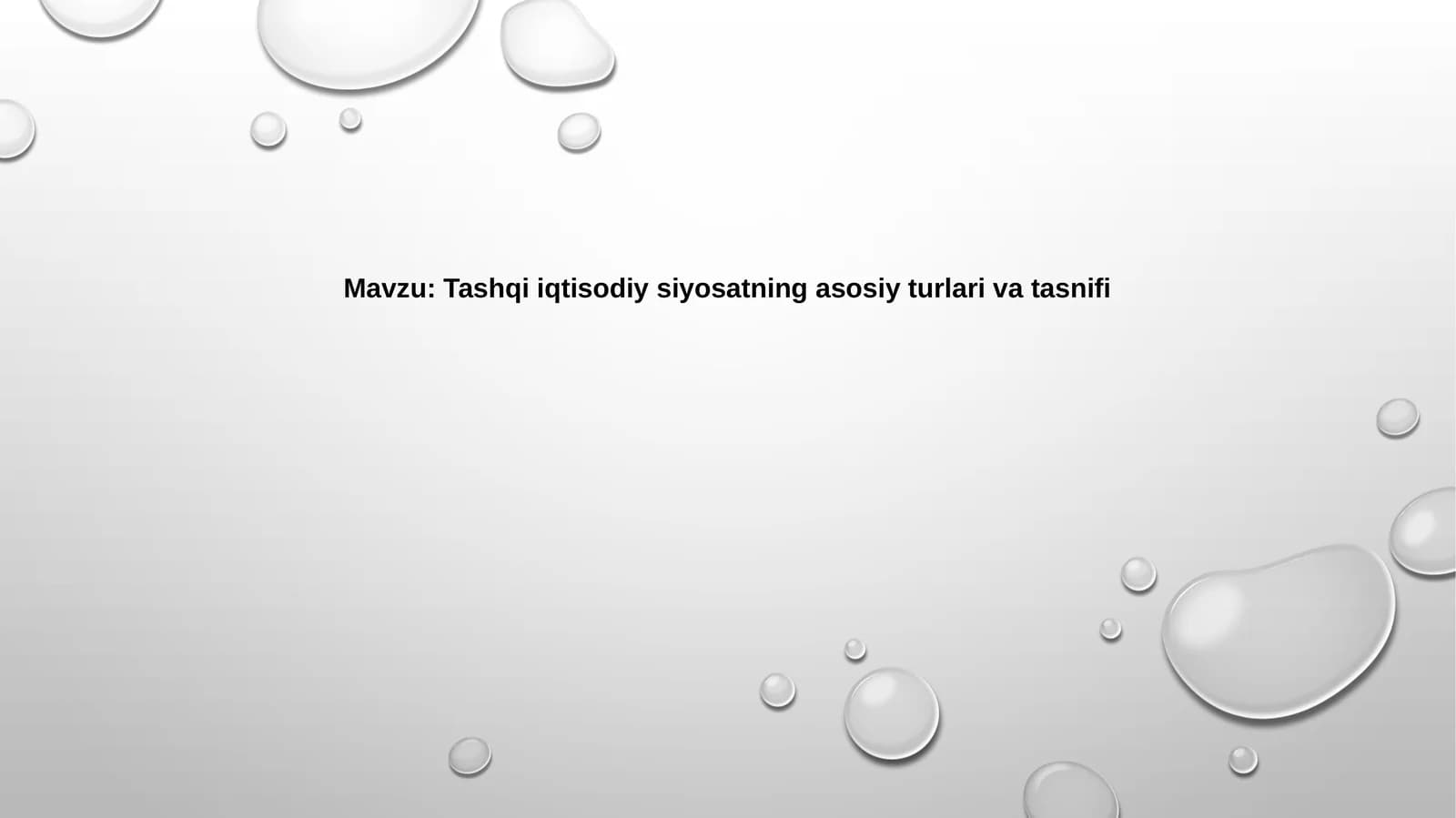 Tashqi  iqtisodiy  siyosatning  asosiy  turlari  va  tasnifi