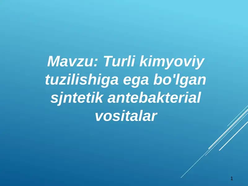 Turlikimyoviytuzilishigaegabo'lgansjntetikantebakterialvositalar