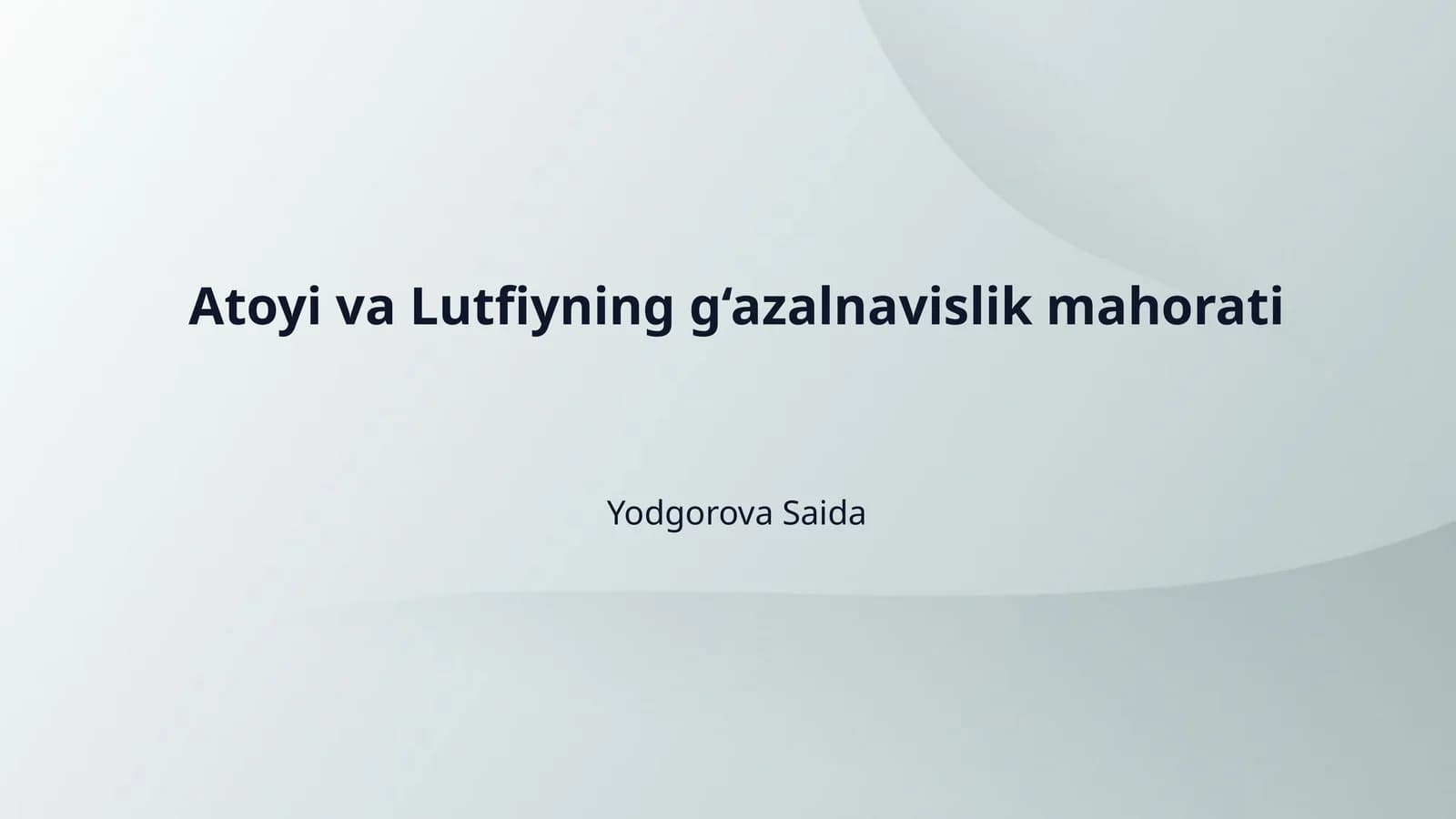 Atoyi va Lutfiyning g‘azalnavislik mahorati