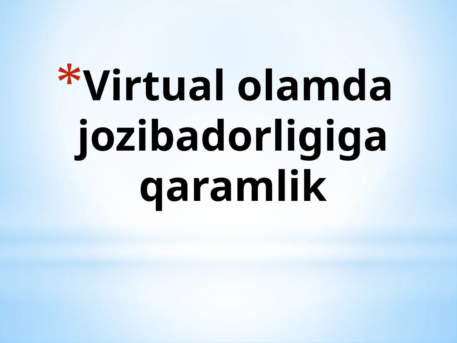 Virtual olamda jozibadorligiga qaramlik