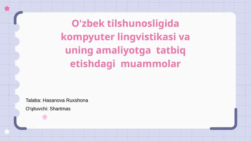 O'zbek tilshunosligida kompyuter lingvistikasi va uning amaliyotga tatbiq etishdagi muammolar