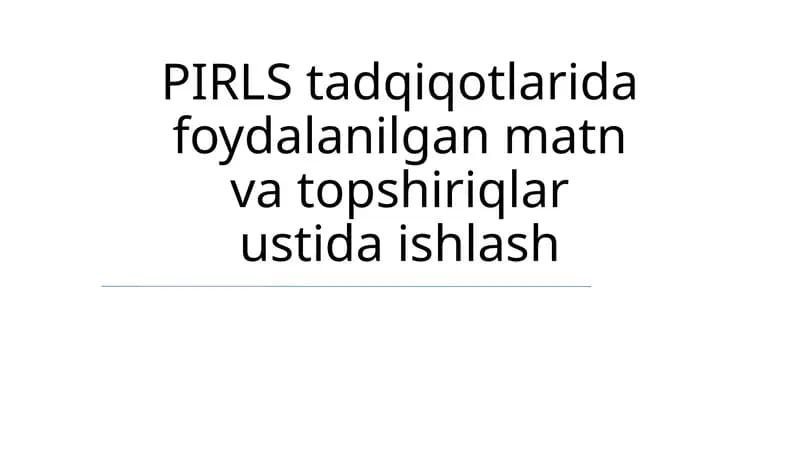 PIRLS Tadqiqotlarida Matn Va Topshiriqlar