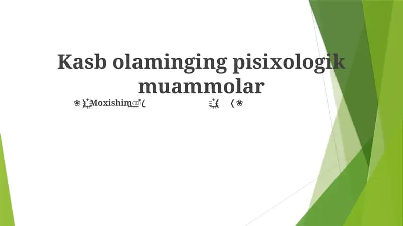 Kasb olaminging pisixologik muammolar