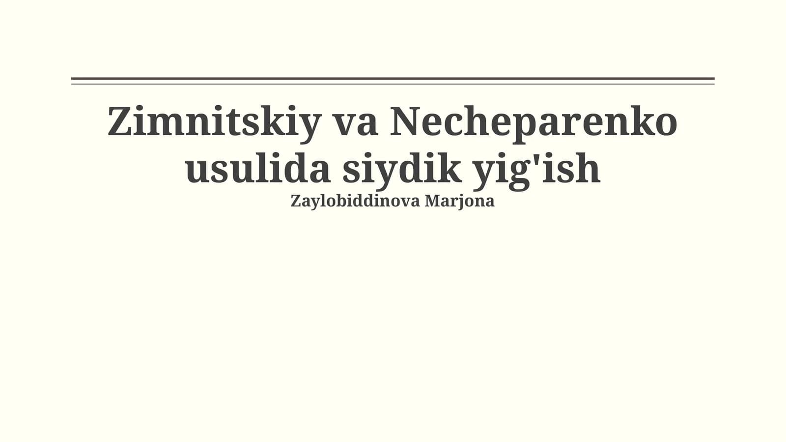 Zimnitskiy va Nechiporenko usullari bo'yicha siydik yig'ish