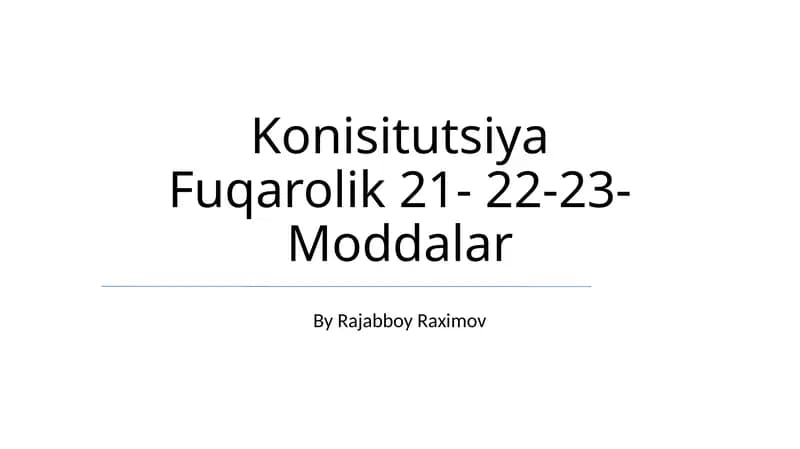 Konisitutsiya Fuqarolik 21- 22-23-Moddalar