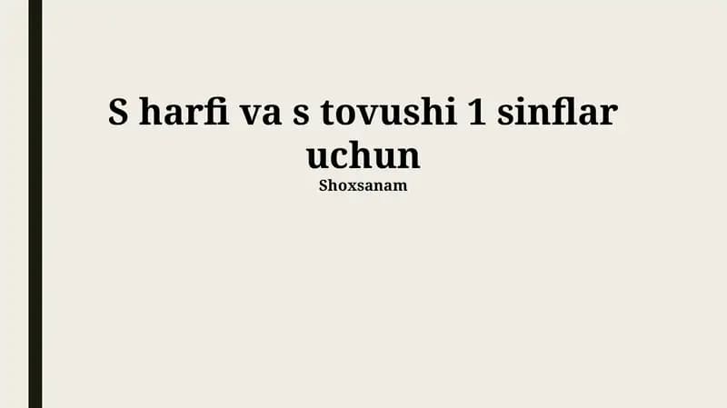 S harfi va s tovushi 1 sinflar uchun