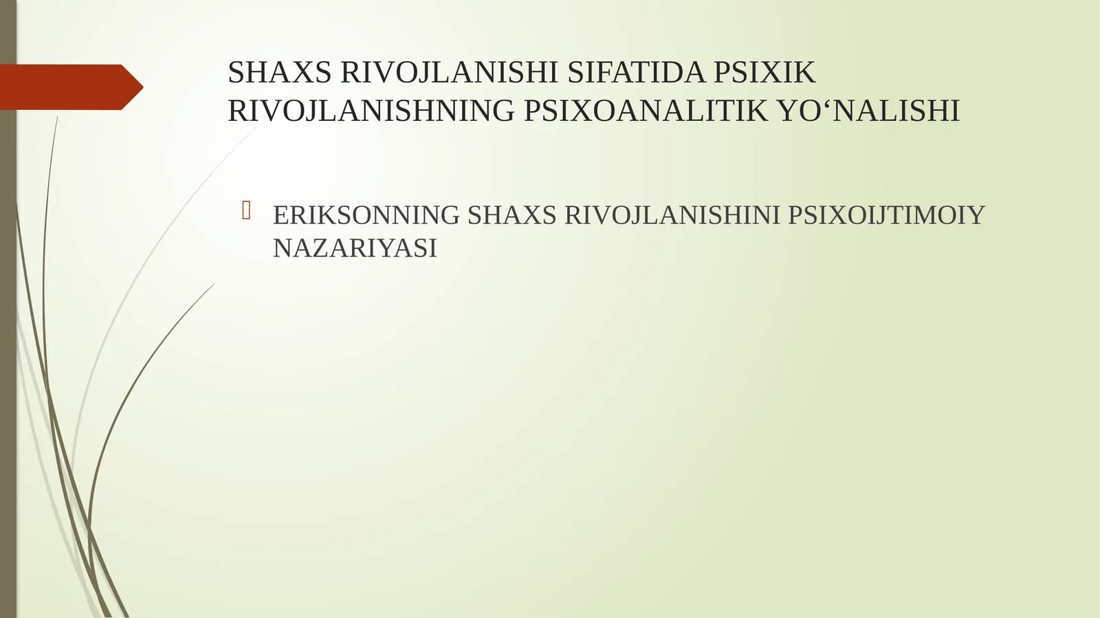 SHAXS RIVOJLANISHI SIFATIDA PSIXIK RIVOJLANISHNING PSIXOANALITIK YO‘NALISHI
