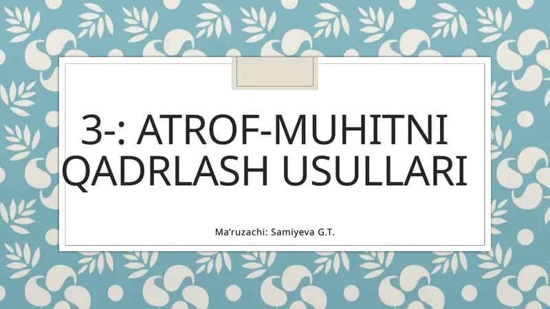 Atrof-muhitni qadrlash usullari