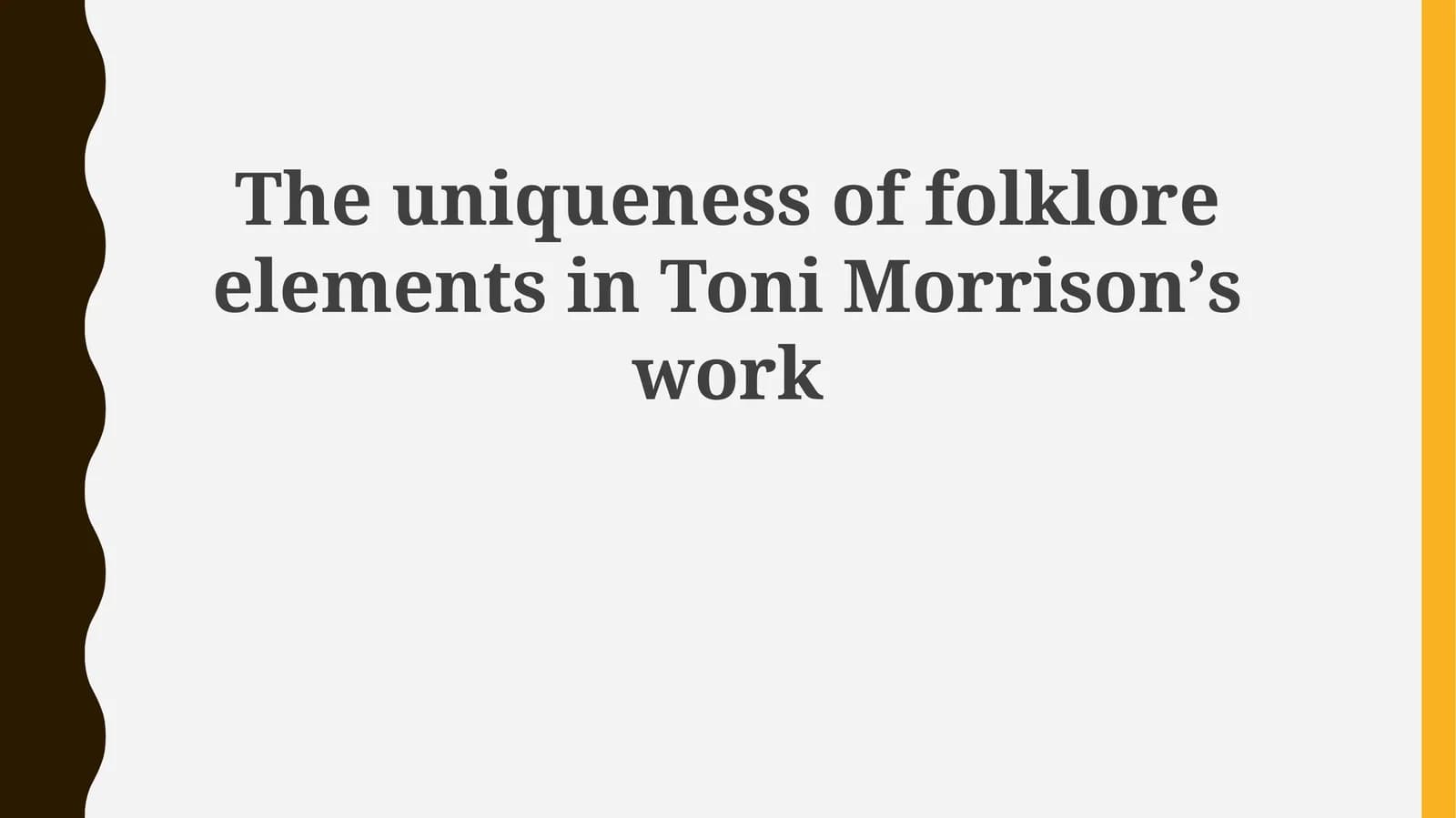 Folklore's Echoes: Defining Identity and Memory in Morrison's Novels