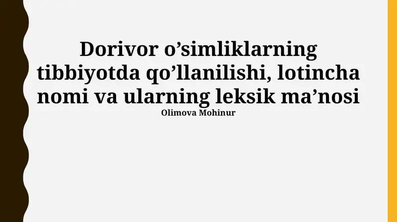 Dorivor o’simliklarning tibbiyotda qo’llanilishi, lotincha nomi va ularning leksik ma’nosi