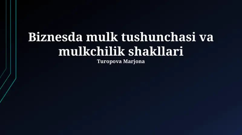 Biznesda mulk tushunchasi va mulkchilik shakllari