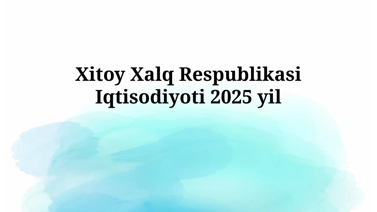 Xitoy Xalq Respublikasi Iqtisodiyoti 2025yil