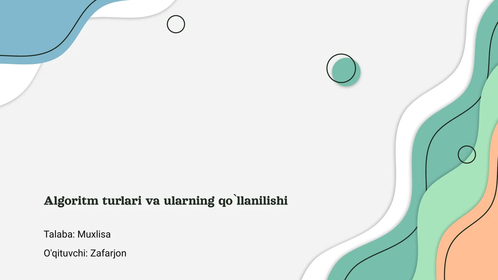 Algoritmlar turlari va ularning qo`llanish prinsiplari