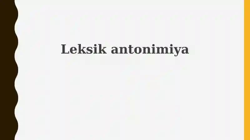 Leksik antonimiya: Ta'rif va turlari