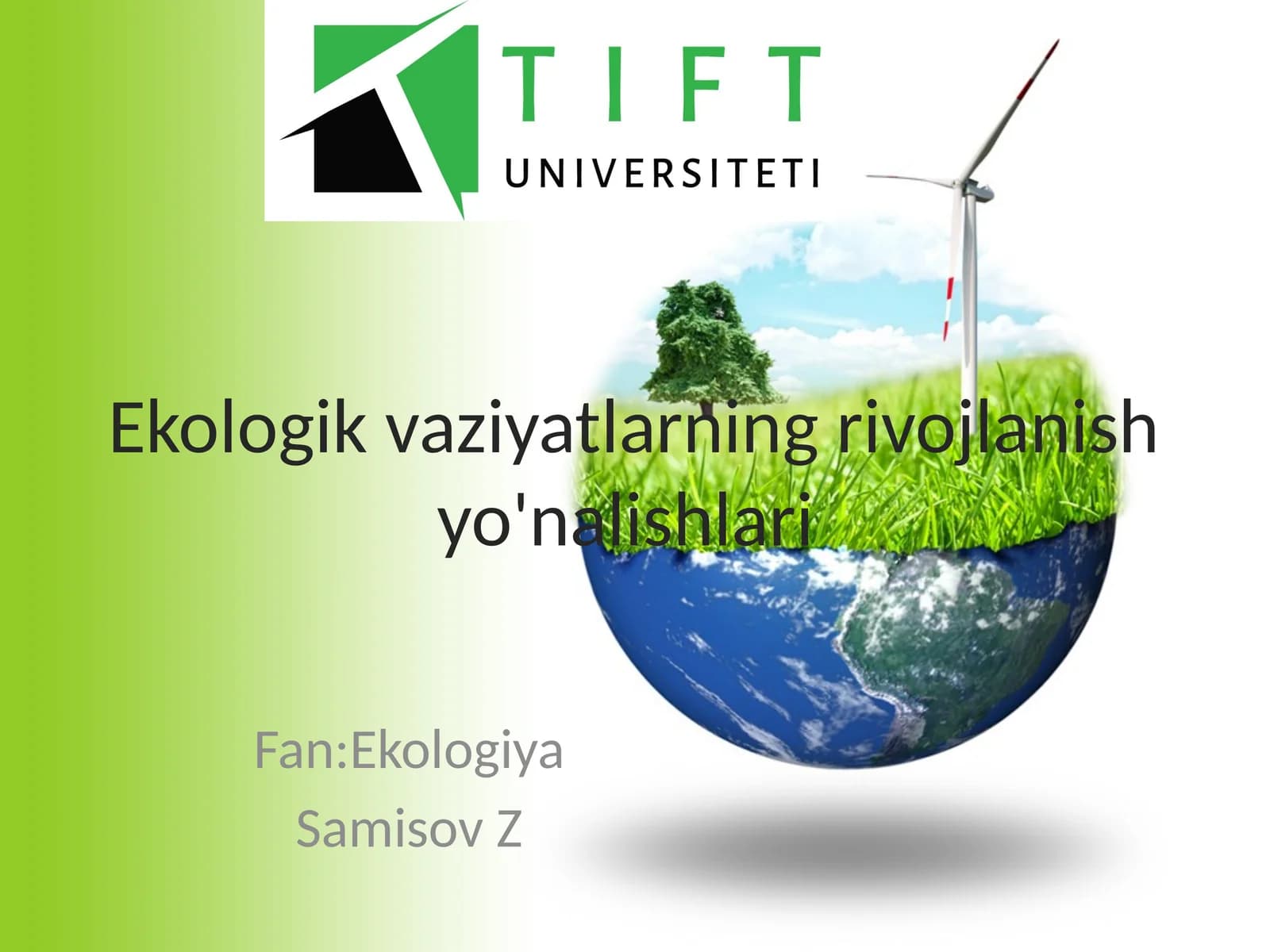 Ekologik vaziyatlarning rivojlanish yo'nalishlari
