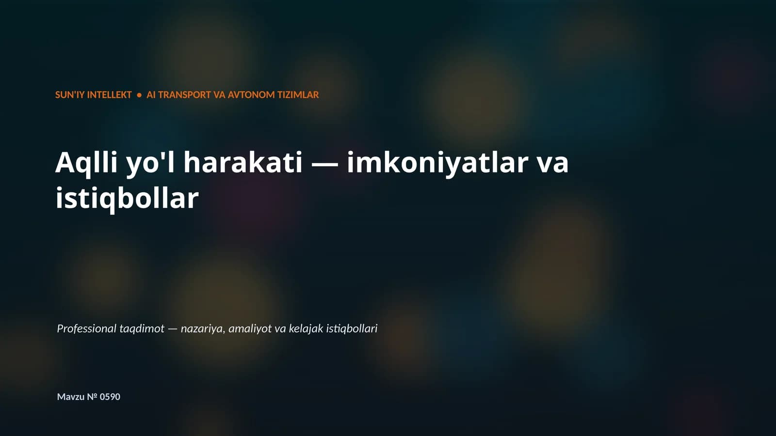 SUN'IY INTELLEKT • AI TRANSPORT VA AVTONOM TIZIMLAR