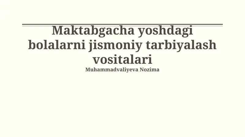 Maktabgacha yoshdagi bolalarni jismoniy tarbiyalash vositalari