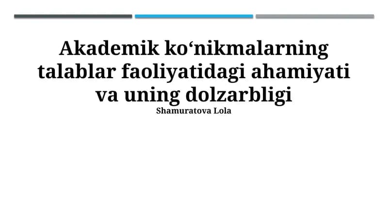 Akademik koʻnikmalarning talablar faoliyatidagi ahamiyati va uning dolzarbligi