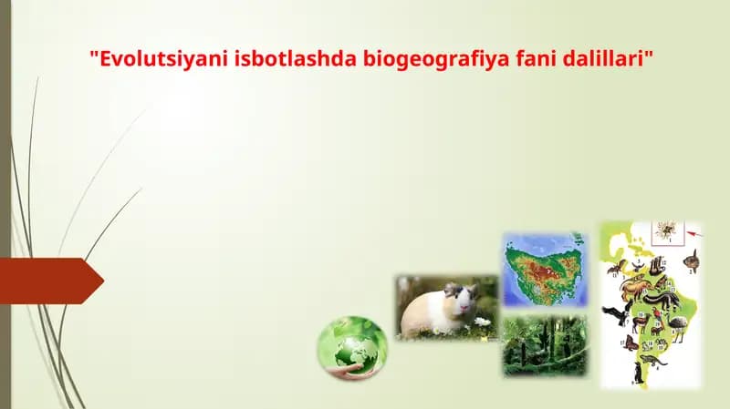 Evolutsiyani isbotlashda biogeografiya fani dalillari
