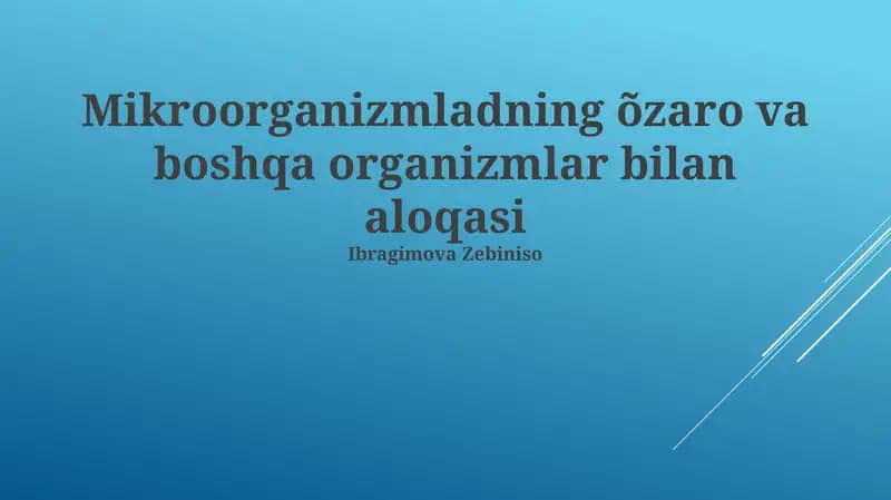 Mikroorganizmladning õzaro va boshqa organizmlar bilan aloqasi