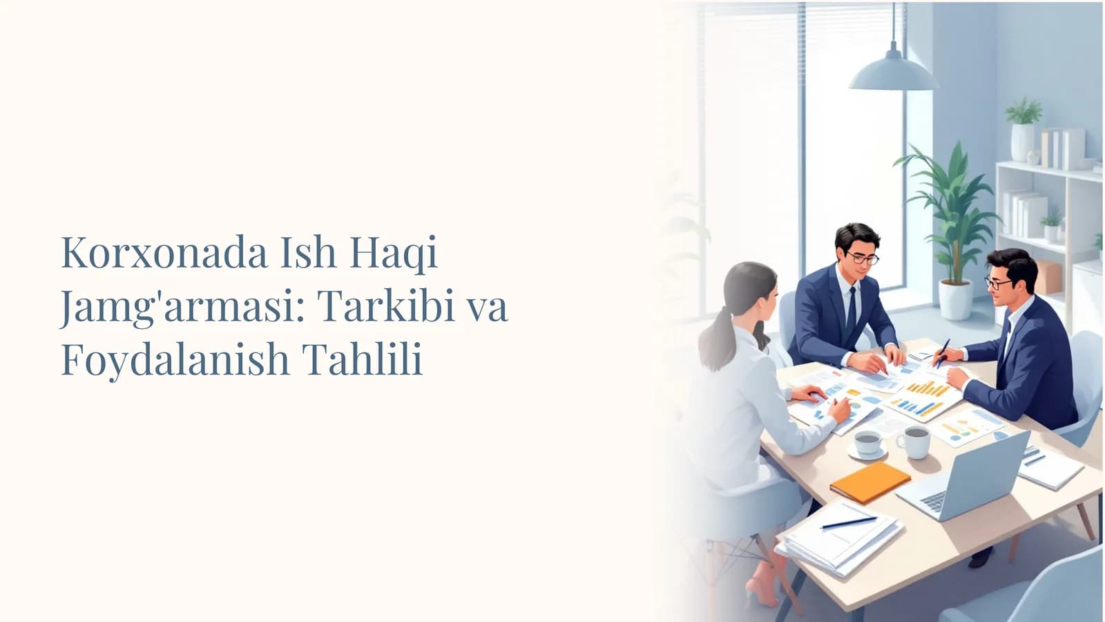 Korxonada Ish Haqi Jamg'armasi: Tarkibi va Foydalanish Tahlili