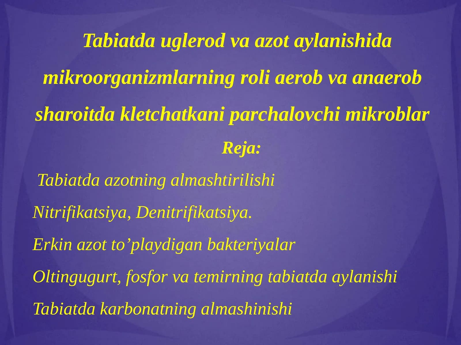 Tabiatda uglerod va azot aylanishida mikroorganizmlarning roli aerob va anaerob sharoitda kletchatkani parchalovchi mikroblar