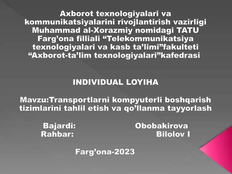 Transportlarni kompyuterli boshqarish tizimlarini tahlil etish va qo’llanma tayyorlash