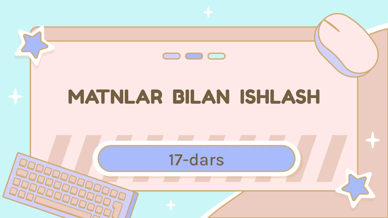 MATNLAR BILAN ISHLASH