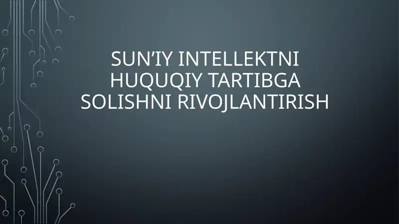 Sun’iy intellektni huquqiy tartibga solishni rivojlantirish