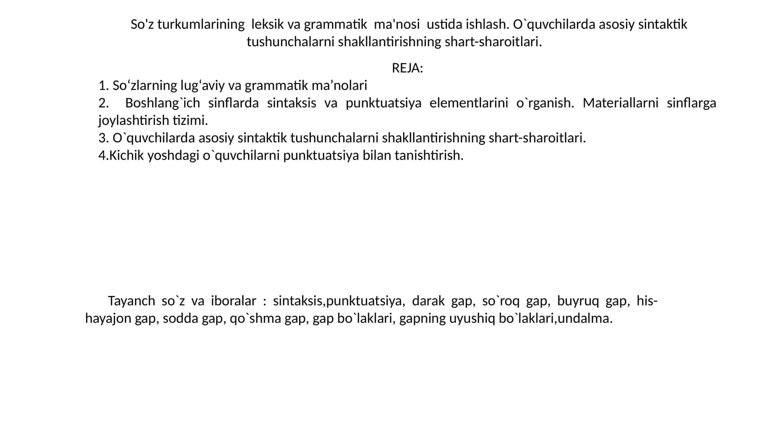 So'z turkumlarining leksik va grammatik ma'nosi ustida ishlash. O`quvchilarda asosiy sintaktik tushunchalarni shakllantirishning shart-sharoitlari