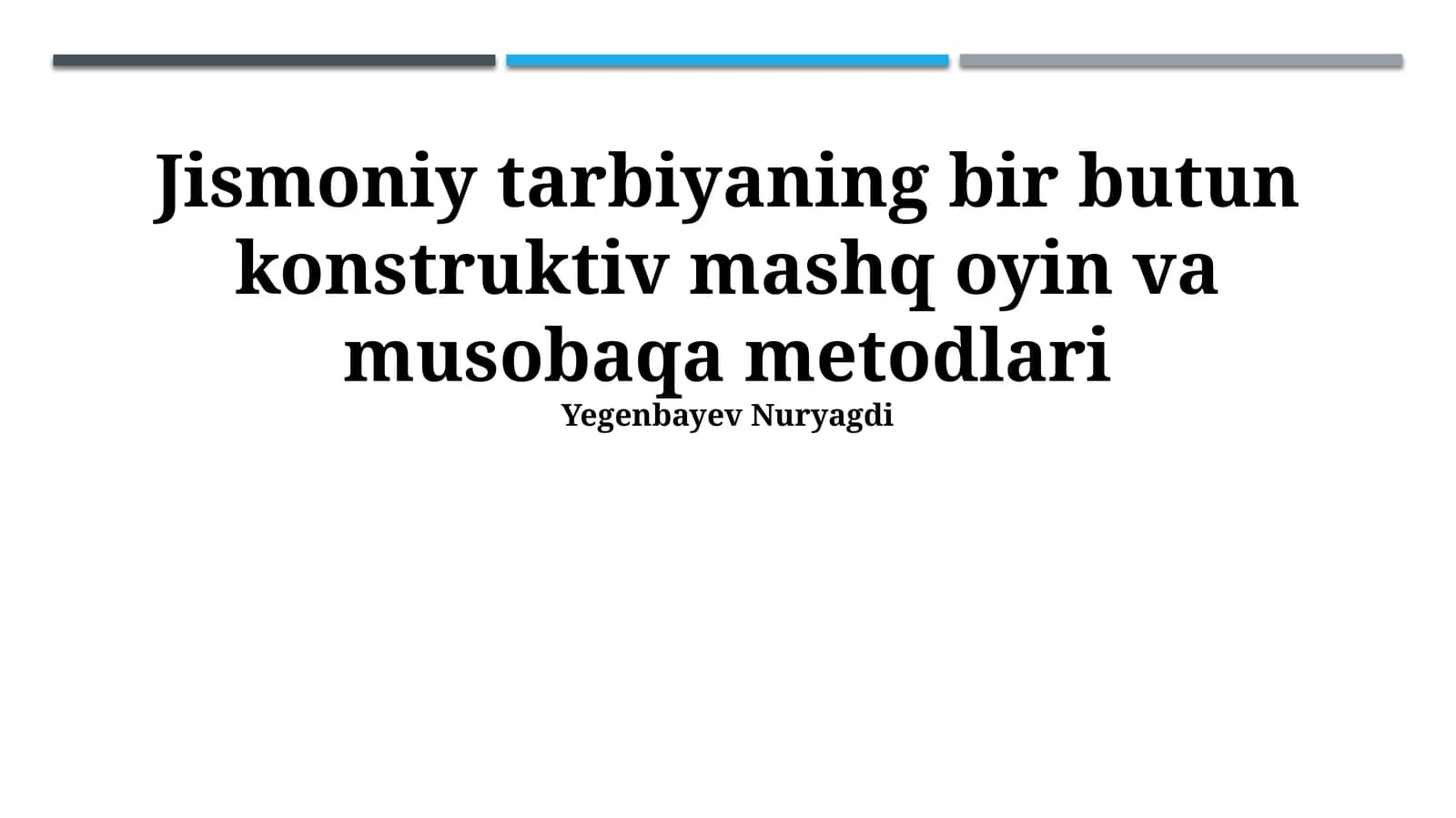 Jismoniy tarbiyaning bir butun konstruktiv mashq oyin va musobaqa metodlari