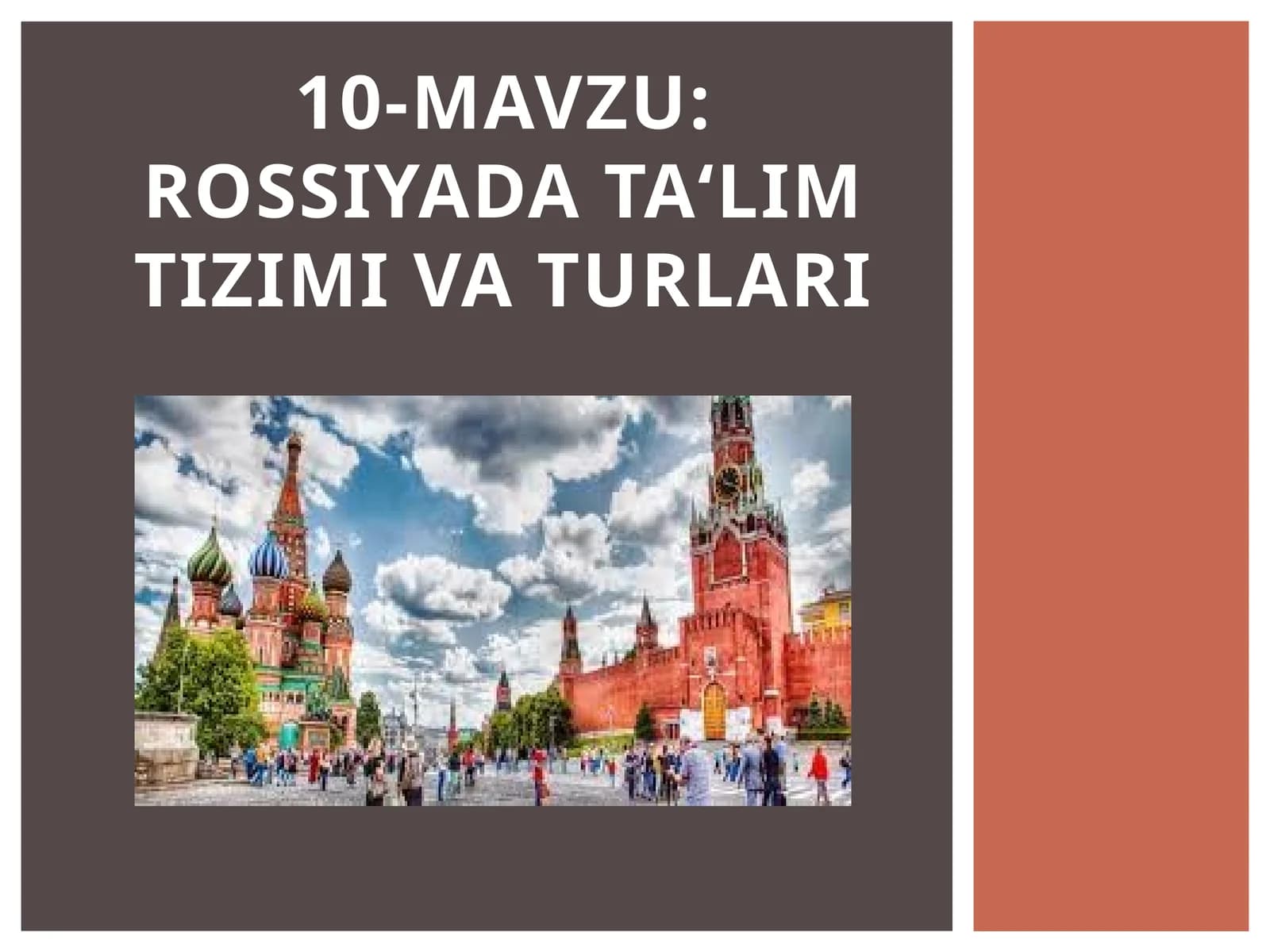 ROSSIYADA TA‘LIM TIZIMI VA TURLARI